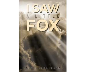 David Bowerbank I Saw a Little Fox (Copertina rigida)