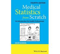 David Bowers Medical Statistics from Scratch (Tascabile)