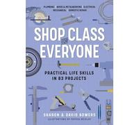 David Bowers Sha Shop Class for Everyone: Practical Life Skills in 8 (Tascabile)