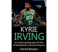 David Bowes Kyrie Irving (Tascabile)