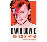 David Bowie David Bowie: The Last Interview (Tascabile)