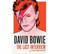 David Bowie David Bowie: The Last Interview (Tascabile)
