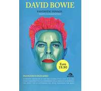 David Bowie. Fantastic voyage. Testi commentati