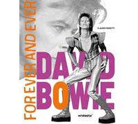 David Bowie. Forever and ever