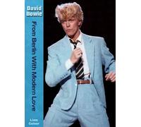 David Bowie: From Berlin With Modern Love