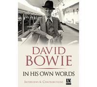 David Bowie - In His Own Words