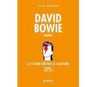 David Bowie: Le storie dietro le canzoni. Volume 1. 1964-1976: Vol. 1