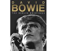 David Bowie - The Berlin Briefings