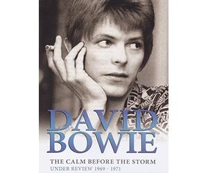 David Bowie - The Calm Before The Storm: Under Review 1969 - 1971 [2012] by David Bowie(2012-07-23)