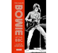 David Bowie Tom Hagler Bowie at the BBC (Copertina rigida)