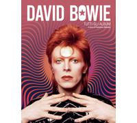 David Bowie. Tutti gli album - Donadio Francesco