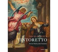 David Bowie's Tintoretto: The Lost Church of San Geminiano