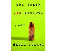 David Bowker The Death You Deserve (Tascabile)
