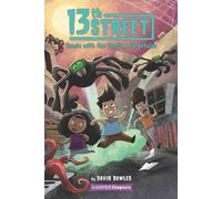 David Bowles 13th Street #5: Tussle With the Tooting Tarantul (Copertina rigida)