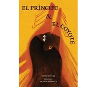 David Bowles El Princípe Y La Coyote (Tascabile)