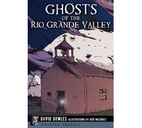 David Bowles Ghosts of the Rio Grande Valley (Tascabile) Haunted America