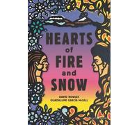 David Bowles Guadalupe García McCall Hearts of Fire and Snow (Copertina rigida)