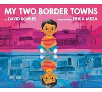 David Bowles My Two Border Towns (Copertina rigida)