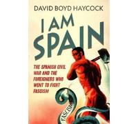 David Boyd Haycock I Am Spain (Copertina rigida)