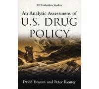 David Boyum Peter Reuter An Analytic Assessment of U.S. Drug Policy (Tascabile)