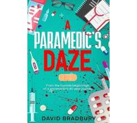 David Bradbury A Paramedic's Daze (Tascabile)