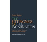 David Braine The Fittingness of the Incarnation (Copertina rigida)
