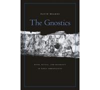 David Brakke The Gnostics (Tascabile)