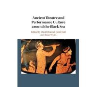 David Braund Ancient Theatre and Performance Culture Around t (Copertina rigida)