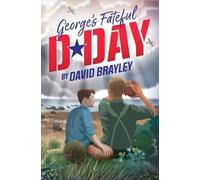 David Brayley George's Fateful D-Day (Tascabile)