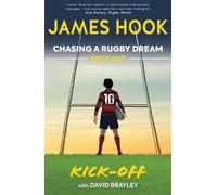 David Brayley James Hook Chasing a Rugby Dream: Kick Off (Tascabile)