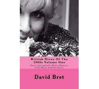 David Bret British Divas Of The 1960s Volume One (Tascabile)