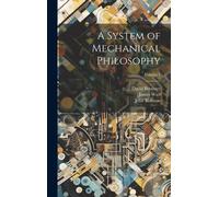 David Brewster John Robison A System of Mechanical Philosoph (Copertina rigida)