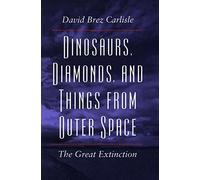 David Brez Carl Dinosaurs, Diamonds, and Things from Outer S (Copertina rigida)