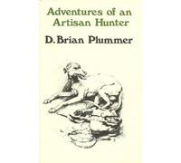 David Brian Plummer Adventures of an Artisan Hunter (Copertina rigida)
