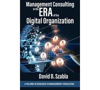 David Brian Sza Management Consulting in the Era of the Digital Orga (Tascabile)