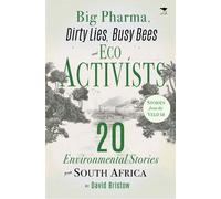 David Bristow Big Pharma, Dirty Lies, Busy Bees and Eco Activists (Tascabile)