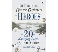 David Bristow Of Hominins, Hunter-Gatherers and Heroes (Tascabile)