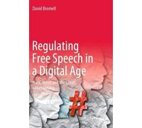 David Bromell Regulating Free Speech in a Digital Age (Tascabile)