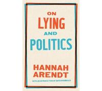 David Bromwich Hannah Arendt On Lying and Politics (Tascabile)