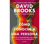 David Brooks Cómo Conocer a Una Persona. El Arte de Conectar Con Los (Tascabile)