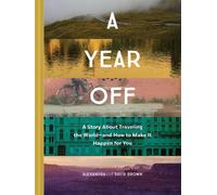 David Brown Ale A Year Off: A Story about Traveling the World (Copertina rigida)
