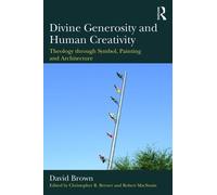 David Brown Divine Generosity and Human Creativity (Tascabile)