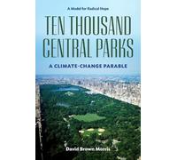 David Brown Morris Ten Thousand Central Parks (Copertina rigida)