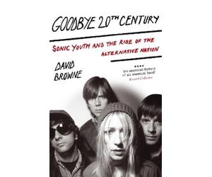David Browne Goodbye 20Th Century (Tascabile)