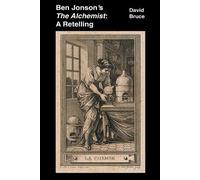 David Bruce Ben Jonson's The Alchemist (Tascabile)