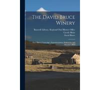 David Bruce Carole Hicke The David Bruce Winery (Tascabile)