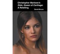 David Bruce Christopher Marlowe's Dido, Queen of Carthage (Tascabile)
