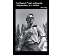 David Bruce The Coolest People in the Performing Arts (Tascabile)