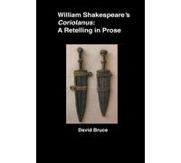 David Bruce William Shakespeare's Coriolanus (Tascabile)