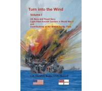 David Bruhn Turn into the Wind, Volume I. US Navy and Royal Navy Lig (Tascabile)